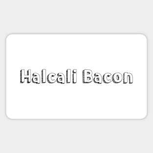 Halcali Bacon // Typography Design Magnet